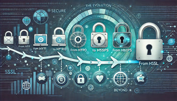 The Evolution of SSL: From HTTP to HTTPS and Beyond